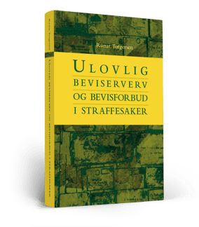 Ulovlig bevisverv og bevisforbud i straffesaker